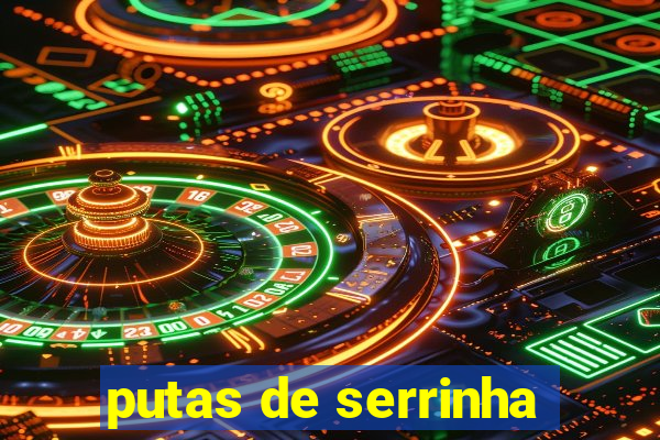 putas de serrinha